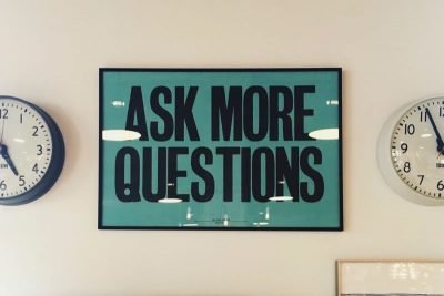 ask more questions